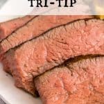 Sliced Sous vide Tri-tip on a plate.